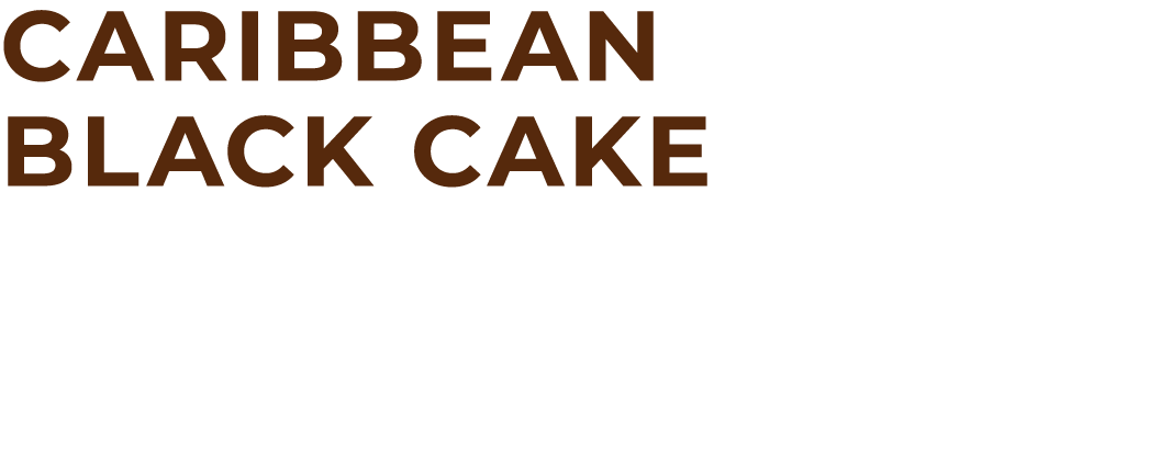 CARIBBEAN BLACK CAKE
