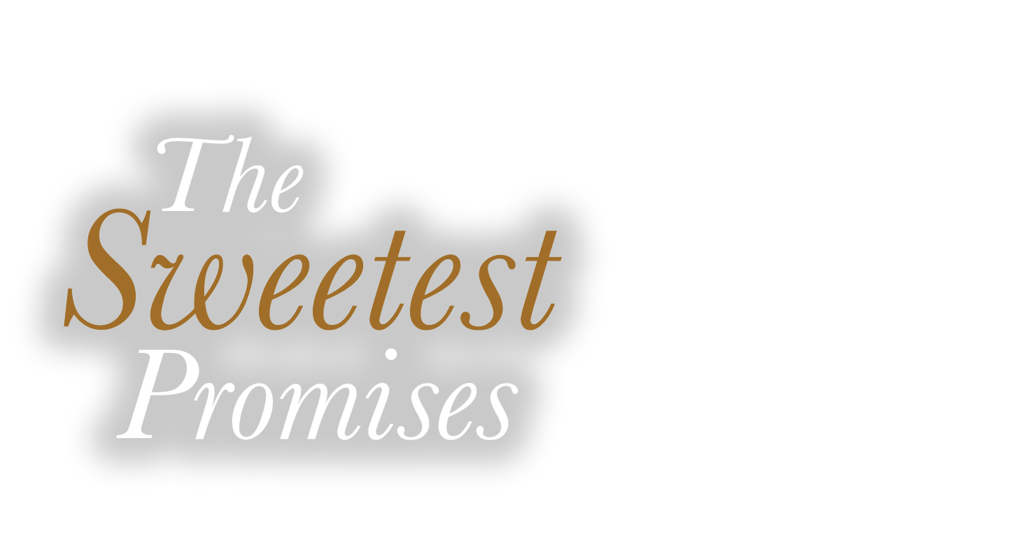  The Sweetest Promises