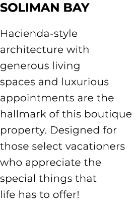 Soliman Bay Hacienda style architecture with generous living spaces and luxurious appointments are the hallmark of th...