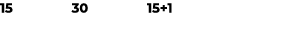15 30 15+1