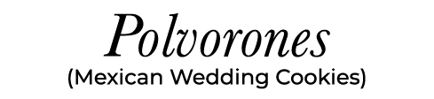 Polvorones (Mexican Wedding Cookies)