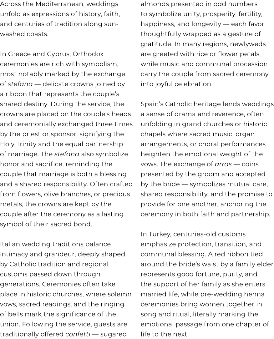 Across the Mediterranean, weddings unfold as expressions of history, faith, and centuries of tradition along sun wash...