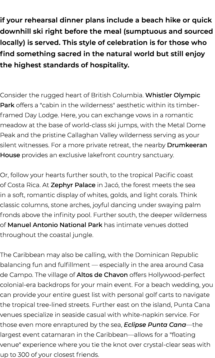 if your rehearsal dinner plans include a beach hike or quick downhill ski right before the meal (sumptuous and source...