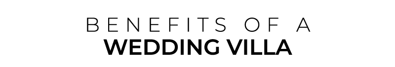 BENEFITS OF a wedding Villa