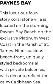 Paynes Bay This luxurious four story coral stone villa is located on the stunning Paynes Bay Beach on the exclusive P...