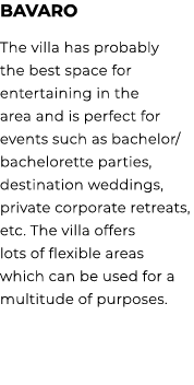 Bavaro The villa has probably the best space for entertaining in the area and is perfect for events such as bachelor/...