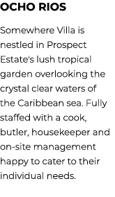 Ocho Rios Somewhere Villa is nestled in Prospect Estate's lush tropical garden overlooking the crystal clear waters o...