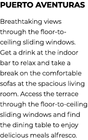 Puerto Aventuras Breathtaking views through the floor to ceiling sliding windows. Get a drink at the indoor bar to re...