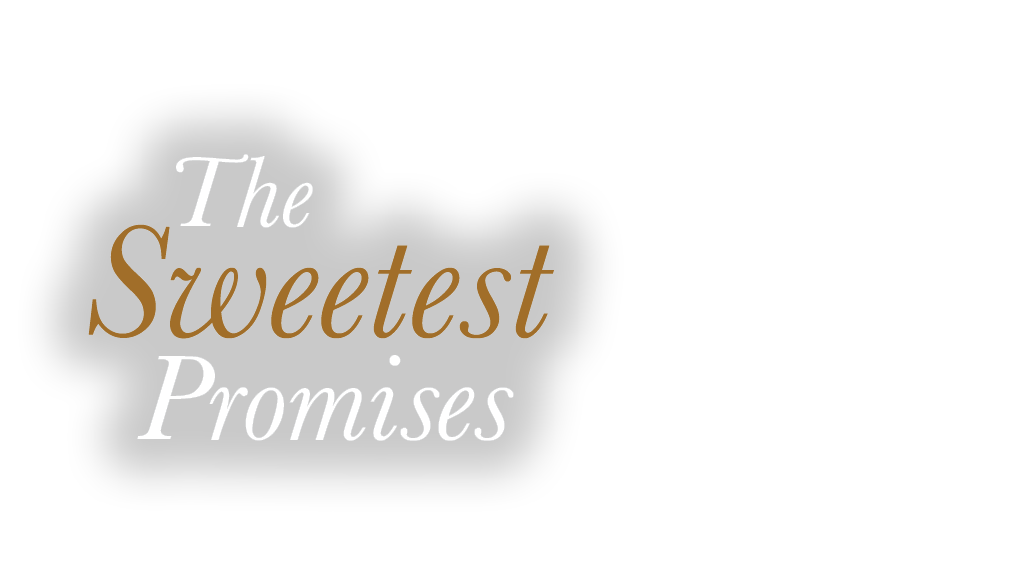  The Sweetest Promises