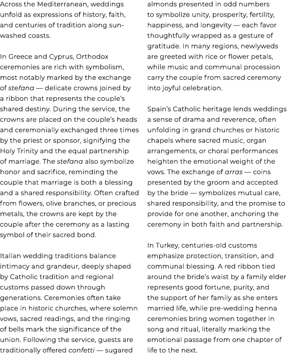 Across the Mediterranean, weddings unfold as expressions of history, faith, and centuries of tradition along sun wash...